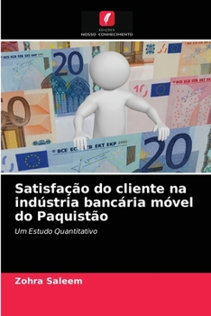 Paperback Satisfação do cliente na indústria bancária móvel do Paquistão [Portuguese] Book