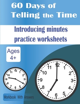 Paperback 60 Days of Telling the Time: Introducing minutes practice worksheets Book