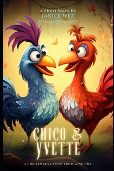 Paperback Chico & Yvette: A Chicken Love Story from Long Hill Book