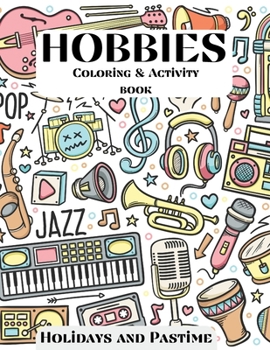 Paperback Hobbies Coloring & Activity Book - Holidays and Pastime: Doodle Designs Beginner-Friendly coloring book for Kids, Teens, Adults 35 Inspiring Designs Book