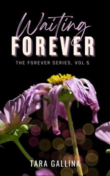 Paperback Waiting Forever: The Forever Series Book