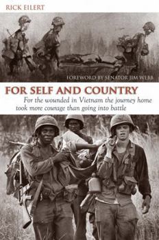 Paperback For Self and Country: For the Wounded in Vietnam the Journey Home Took More Courage Than Going Into Battle Book