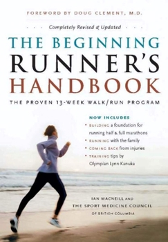 Paperback The Beginning Runner's Handbook: The Proven 13-Week Walk/Run Program Book