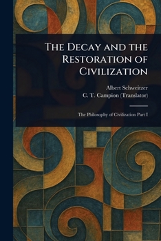 The Decay and the Restoration of Civilization