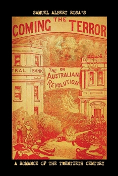 Paperback The Coming Terror; Or, the Australian Revolution: A Romance of the Twentieth Century Book