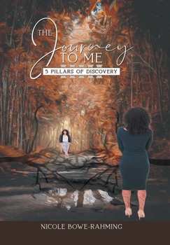 Hardcover The Journey to Me: Five Pillars of Discovery Book
