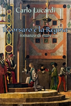 Paperback Il Corsaro e la Regina: Romanzo di mare [Italian] Book