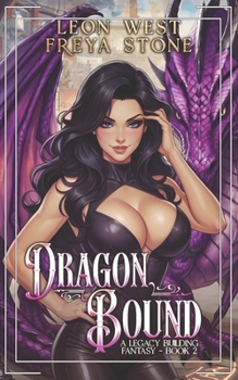 Paperback Dragon Bound 2: A Legacy Building Fantasy Book