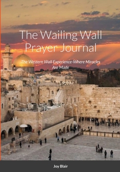 Paperback Western Wall Prayer Journal: Where Miracles Happen Book