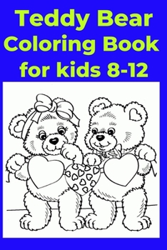 Paperback Teddy Bear Coloring Book for kids 8-12: Coloring Book [Large Print] Book