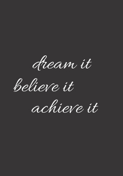 Paperback Dream It Believe It Achieve It: Solid Black Vision Board/Goal Setting Notebook Book