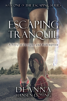 Paperback Escaping Tranquil: A story of Intrigue and Redemption Book