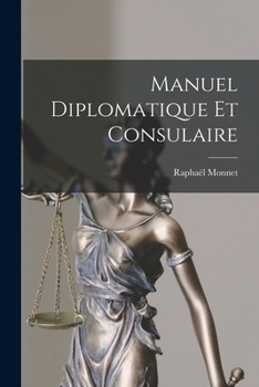 Paperback Manuel Diplomatique Et Consulaire [French] Book