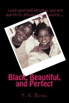 Paperback Black, Beautiful, and Perfect Book