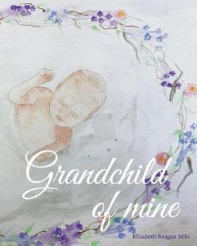 Paperback Grandchild of Mine Book