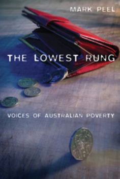 Paperback The Lowest Rung: Voices of Australian Poverty Book