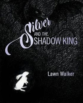 Paperback Silver and the Shadow King Book