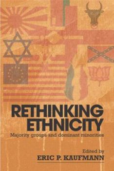 Paperback Rethinking Ethnicity: Majority Groups and Dominant Minorities Book