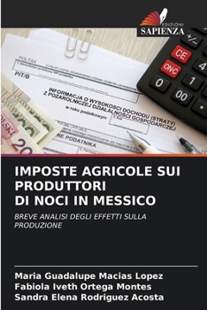 Imposte Agricole Sui Produttori Di Noci in Messico (Italian Edition)