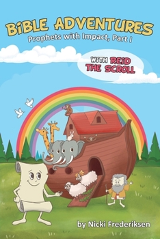 Paperback Bible Adventures with Reid the Scroll: Prophets with Impact, Part 1 Book