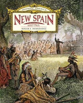 New Spain: 1600-1760s - Book  of the Hispanic America