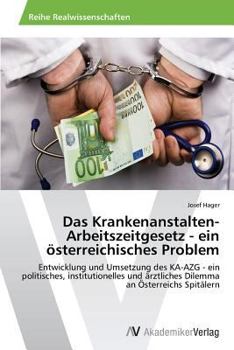 Paperback Das Krankenanstalten-Arbeitszeitgesetz - ein österreichisches Problem [German] Book