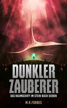 Dunkler Zauberer (Das Raumschiff Im Stein) (German Edition)