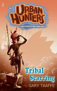 Tribal Scarring - Book #2 of the Urban Hunters