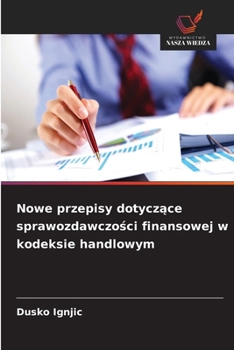 Paperback Nowe przepisy dotyczące sprawozdawczości finansowej w kodeksie handlowym [Polish] Book