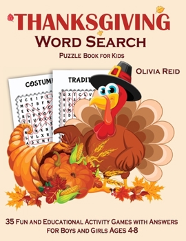 Paperback Thanksgiving Word Search Puzzle Book for Kids: 35 Fun and Educational Activity Games with Answers for Boys and Girls Ages 4-8 Book