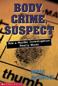 Paperback Body, Crime, Suspect: How a Murder Investigation Really Works Book