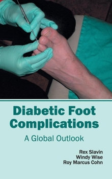 Hardcover Diabetic Foot Complications: A Global Outlook Book