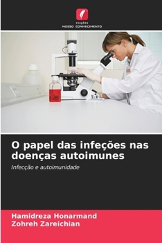 Paperback O papel das infeções nas doenças autoimunes [Portuguese] Book
