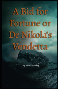 Paperback A Bid for Fortune or Dr Nikola's Vendetta Illustrated Book