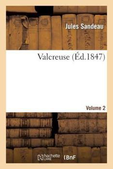 Paperback Valcreuse. Volume 2 [French] Book