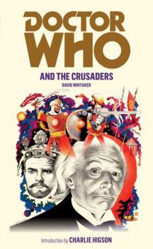 Doctor Who and the Crusaders (Target Doctor Who Library) - Book #55 of the Adventures of the First Doctor