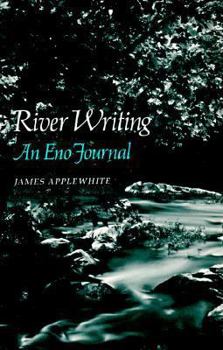 River Writing: An Eno Journal - Book  of the Princeton Series of Contemporary Poets