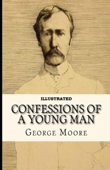 Paperback Confessions of a Young Man Illustrated Book