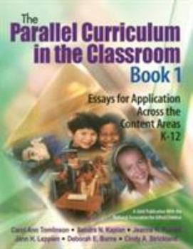 Paperback The Parallel Curriculum in the Classroom, Book 1: Essays for Application Across the Content Areas, K-12 Book