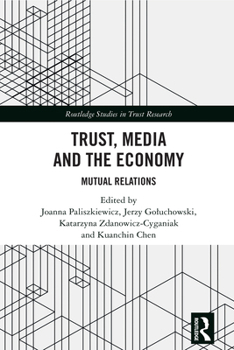Hardcover Trust, Media and the Economy: Mutual Relations Book