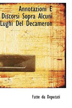 Paperback Annotazioni E Discorsi Sopra Alcuni Lughi del Decameron Book
