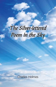 Paperback The Silver-lettered Poem in the Sky Book