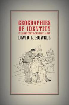 Hardcover Geographies of Identity in Nineteenth-Century Japan Book