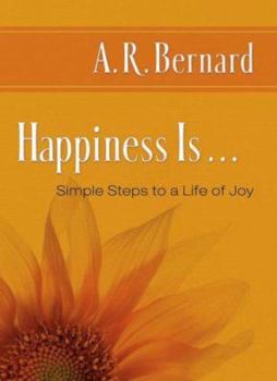 Hardcover Happiness Is...: Simple Steps to a Life of Joy Book