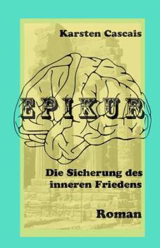 Paperback Epikur: Die Sicherung Des Inneren Friedens [German] Book