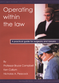 Paperback Operating Within the Law: A Practical Guide for Surgeons and Lawyers Book