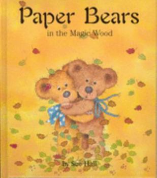 Hardcover Paper Bears in the Magic Wood Book