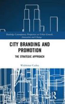 Hardcover City Branding and Promotion: The Strategic Approach Book