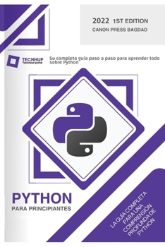 Paperback Python para principiantes: Su completa guía paso a paso para aprender todo sobre Python [Spanish] Book