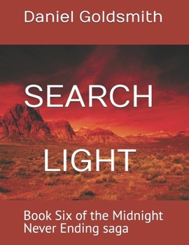 Paperback SEARCHLIGHT: Book Six of the Midnight Never Ending saga Book